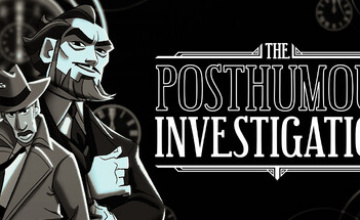THE POSTHUMOUS INVESTIGATION OUT NOW ON STEAM