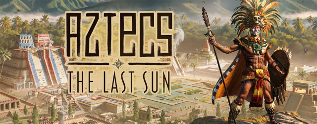 Live To See Another Day: AZTECS: THE LAST SUN Releases On August 28, 2025News  |  DLH.NET The Gaming People