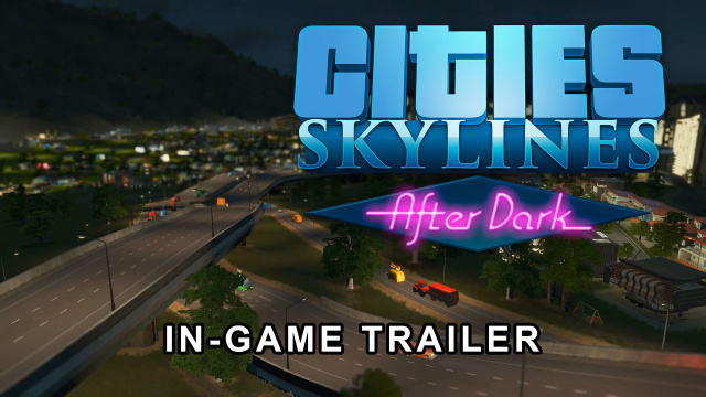See Cities: Skylines - After Dark Light Up in a New Scenic TrailerVideo Game News Online, Gaming News