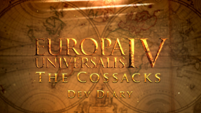New Dev Diary Released for Europa Universalis IV: CossacksVideo Game News Online, Gaming News