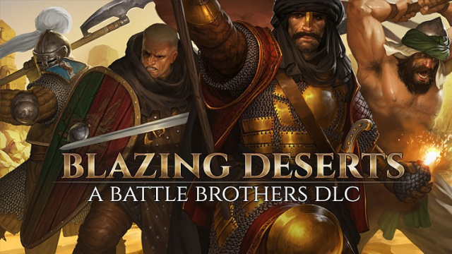 BATTLE BROTHERS: NEW DLC 'BLAZING DESERTS' GETS RELEASE DATENews  |  DLH.NET The Gaming People