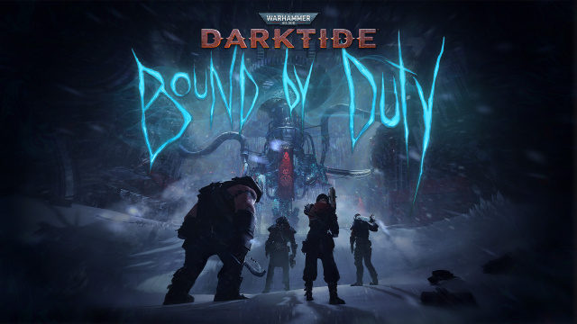 DARKTIDE’S LATEST FREE UPDATE, BOUND BY DUTY, COMING SEPTEMBER 23News  |  DLH.NET The Gaming People