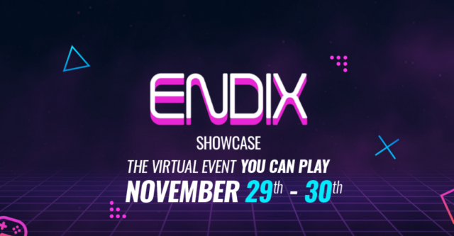 Endix Returns This Weekend With Its Biggest Showcase EverNews  |  DLH.NET The Gaming People