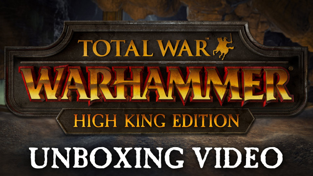 Total War: Warhammer High King Edition Unboxed Dwarfen-style with Shotguns, Quaffing and Throwing AxesVideo Game News Online, Gaming News