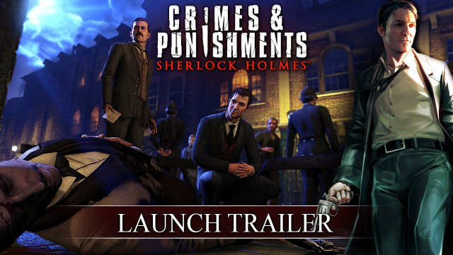 Sherlock Holmes: Crimes & Punishments: Der Meisterdetektiv ermittelt ab sofort auf PC und KonsolenNews - Spiele-News  |  DLH.NET The Gaming People