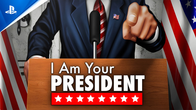 I Am Your President lands on PS5News  |  DLH.NET The Gaming People