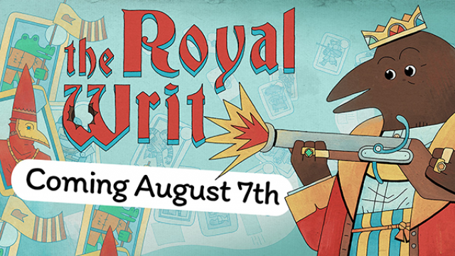 THE ROYAL WRIT MARCHES ONTO PC AUGUST 7News  |  DLH.NET The Gaming People