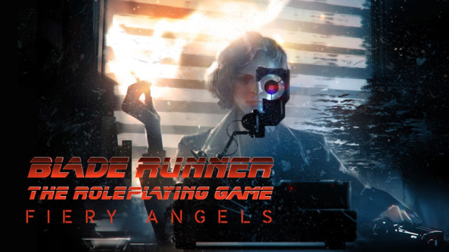 First Official Blade Runner RPG Expansion, Fiery Angels, is Coming on April 2News  |  DLH.NET The Gaming People