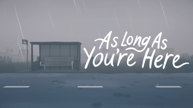 As Long As Youre Here