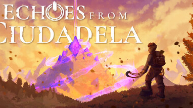 GAME ANNOUNCEMENT: ECHOS FROM CIUDADELA,