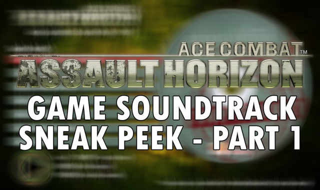 Ace Combat Assault Horizon – Soundtrack Sneak Peek / Demo auf Xbox Live