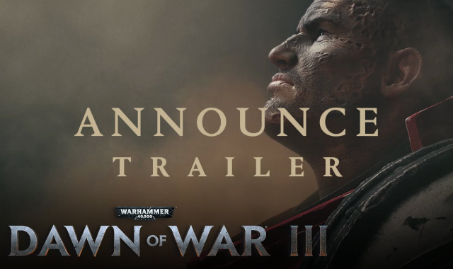 Relic Entertainment and SEGA Europe Announce Warhammer 40,000: Dawn of War III