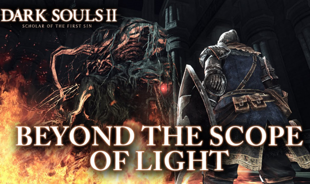 Dark Souls II: Scholar of the First Sin - PS4/XB1/PC/PS3/X360 - Beyond the Scope of Light (Trailer)