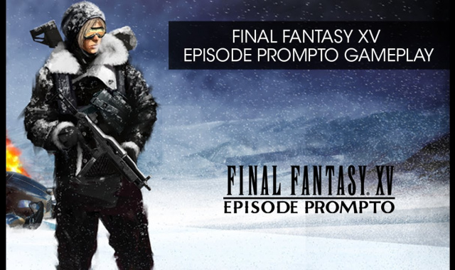 Final Fantasy XV Episode Prompto Gameplay Video