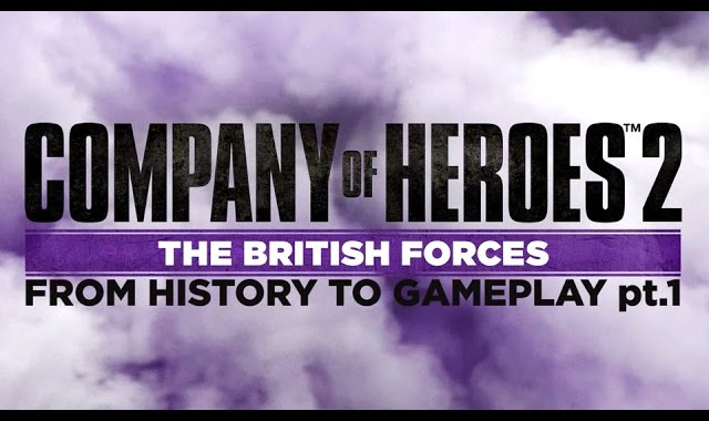 Company of Heroes 2: The British Forces – New Dev Diary From History to Gameplay