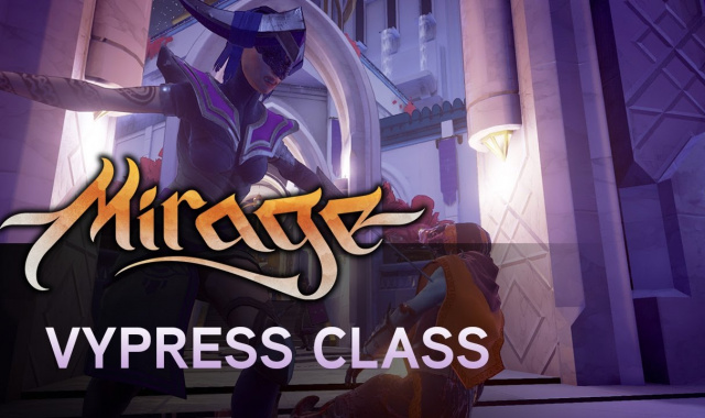Mirage: Arcane Warfare Reveals Vypress Class in New Trailer