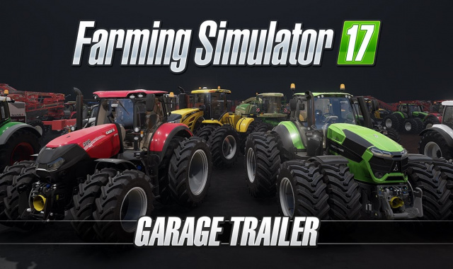 Farming Simulator 17 Opens Up its Garage in Brand New Trailer