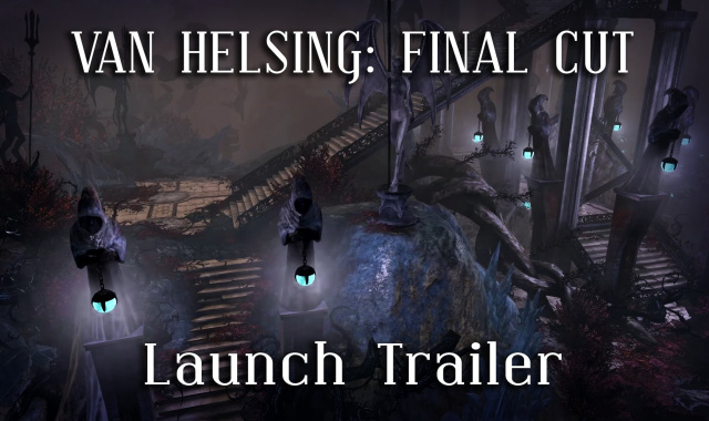 The Incredible Aventures of Van Helsing: Final Cut Out Now