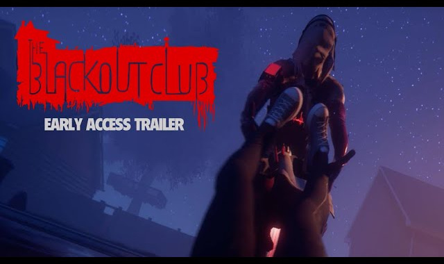 The Blackout Clubs Early Access Trailer Introduces 4 Player Co-Op Horror To The PC