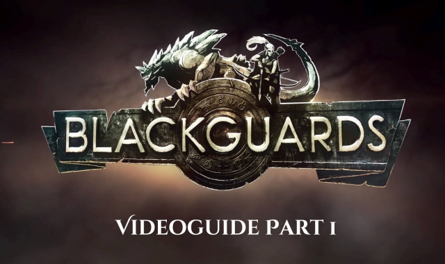 Blackguards - Video Guides Released