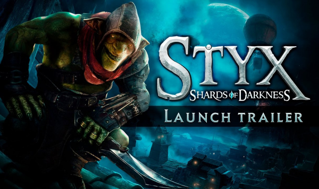 Launch Trailer Revealed for Styx: Shards of Darkness