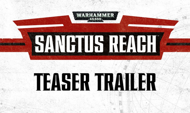Warhammer 40,000: Sanctus Reach Coming to PC Later This Year
