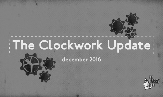We Happy Few – Clockwork Update